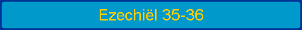 Ezechiël 35-36