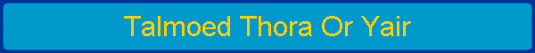 Talmoed Thora Or Yair